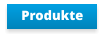 Produkte