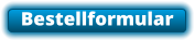 Bestellformular
