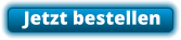Jetzt bestellen